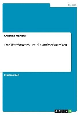 Christina Martens - Wettbewerb um die Aufmerksamkeit, Häftad