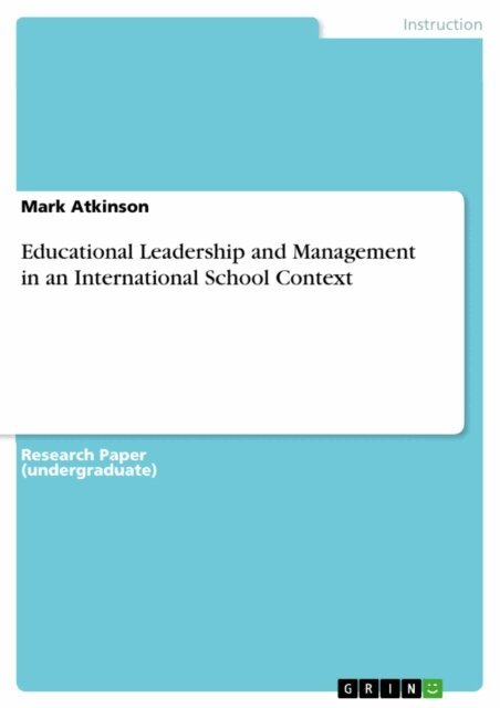 Mark Atkinson - Educational Leadership and Management in an International School Context, E-bok