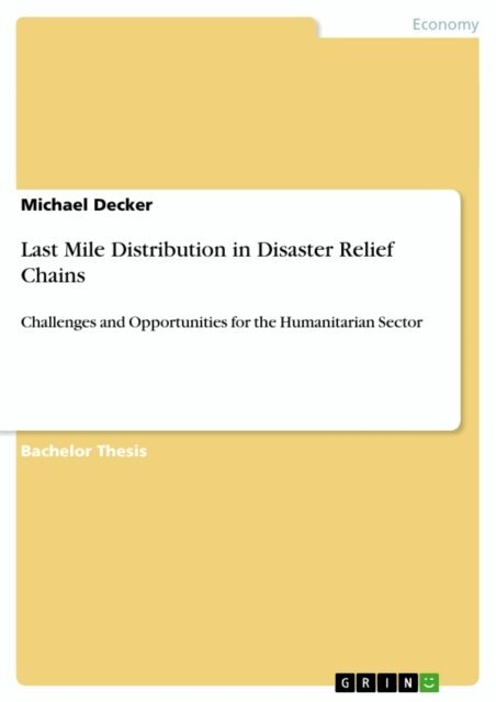 Michael Decker - Last Mile Distribution in Disaster Relief Chains, E-bok