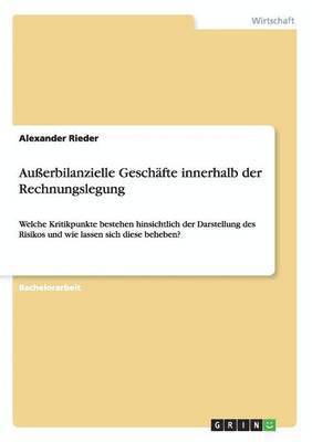 Alexander Rieder - Außerbilanzielle Geschäfte innerhalb der Rechnungslegung, Häftad