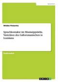 Sprachkontakte im Mississippidelta. Variet�ten des Galloromanischen in Louisiana