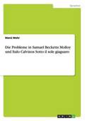 Probleme in Samuel Becketts Molloy und Italo Calvinos Sotto il sole giaguaro