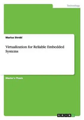Marius Strobl - Virtualization for Reliable Embedded Systems, Häftad. Tillgänglighet: Lägg i varukorg