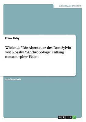 Frank Tichy - Wielands "Die Abenteuer des Don Sylvio von Rosalva", Häftad