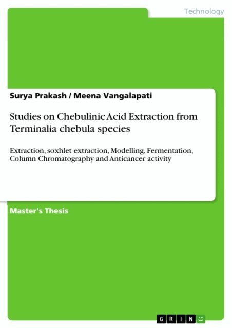 Meena Vangalapati, Surya Prakash - Studies on Chebulinic Acid Extraction from Terminalia chebula species, E-bok