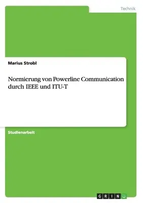 Normierung von Powerline Communication durch IEEE und ITU T