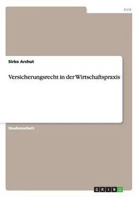 Sirko Archut - Versicherungsrecht in der Wirtschaftspraxis, Häftad. Tillgänglighet: Lägg i varukorg
