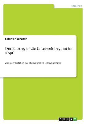 Sabine Neureiter - Einstieg in die Unterwelt beginnt im Kopf, Häftad