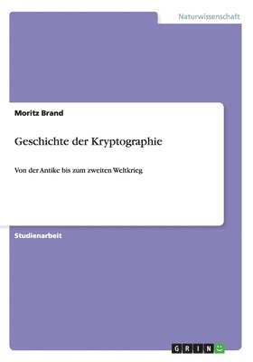 Moritz Brand - Geschichte der Kryptographie, Häftad. Tillgänglighet: Lägg i varukorg