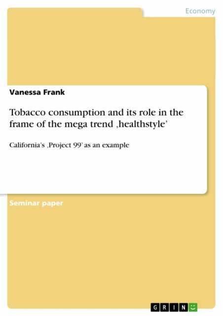 Vanessa Frank - Tobacco consumption and its role in the frame of the mega trend  healthstyle', E-bok