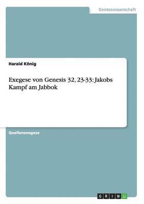 Harald König - Exegese von Genesis 32, 23-33, Häftad