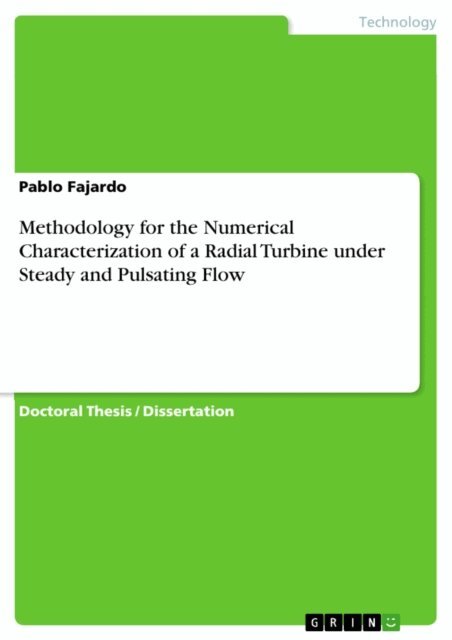 Pablo Fajardo - Methodology for the Numerical Characterization of a Radial Turbine under Steady and Pulsating Flow, E-bok