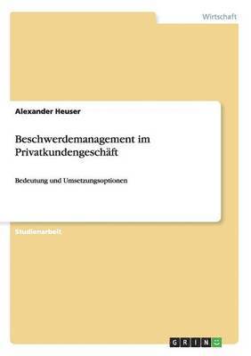 Alexander Heuser - Beschwerdemanagement im Privatkundengeschäft, Häftad