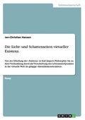 Licht- und Schattenseiten virtueller Existenz.