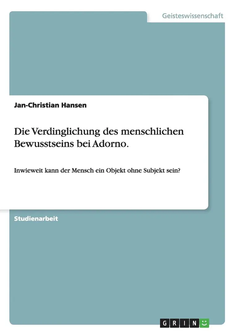 Jan-Christian Hansen - Verdinglichung des menschlichen Bewusstseins bei Adorno., Häftad. Tillgänglighet: Lägg i varukorg