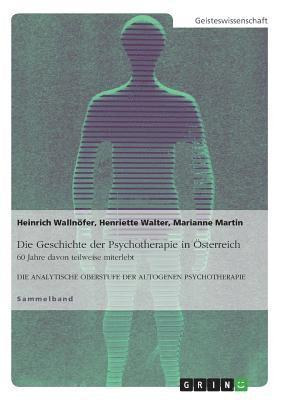 Heinrich Wallnöfer, Henriette Walter, Marianne Martin - Geschichte der Psychotherapie in Österreich, Häftad