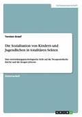 Sozialisation von Kindern und Jugendlichen in totalit�ren Sekten