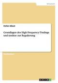 Grundlagen des High Frequency-Tradings und Ans�tze zur Regulierung