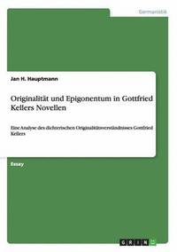 Originalitt und Epigonentum in Gottfried Kellers Novellen