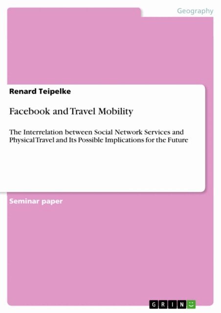 Renard Teipelke - Facebook and Travel Mobility, E-bok
