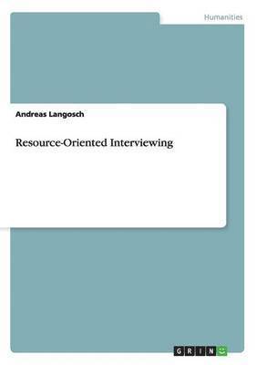 Andreas Langosch - Resource-Oriented Interviewing, Häftad