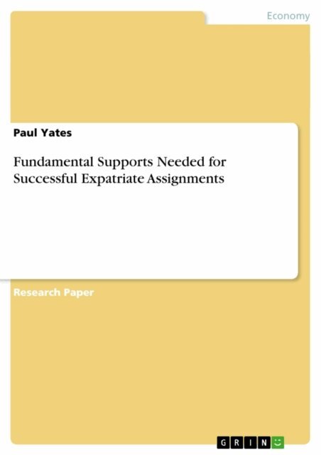 Paul Yates - Fundamental Supports Needed for Successful Expatriate Assignments, E-bok