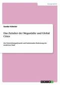 Das Zeitalter der Megast�dte und Global Cities