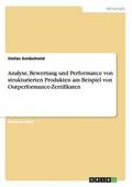 Analyse, Bewertung und Performance von strukturierten Produkten am Beispiel von Outperformance-Zertifikaten