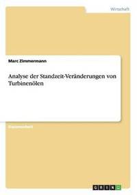 Analyse Der Standzeit-Veranderungen Von Turbinenolen