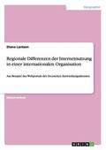 Regionale Differenzen Der Internetnutzung in Einer Internationalen Organisation