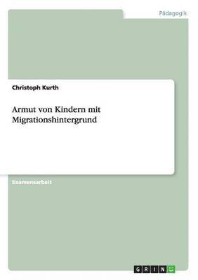 Christoph Kurth - Armut von Kindern mit Migrationshintergrund, Häftad