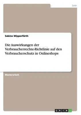 Sabine Wipperfürth - Auswirkungen der Verbraucherrechte-Richtlinie auf den Verbraucherschutz in Onlineshops, Häftad. Tillgänglighet: Lägg i varukorg
