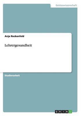 Anja Reckenfeld - Lehrergesundheit, Häftad