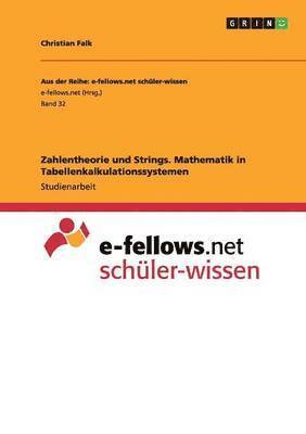 Christian Falk - Zahlentheorie und Strings. Mathematik in Tabellenkalkulationssystemen, Häftad