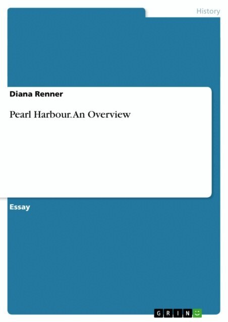 Diana Renner - Pearl Harbour. An Overview, E-bok