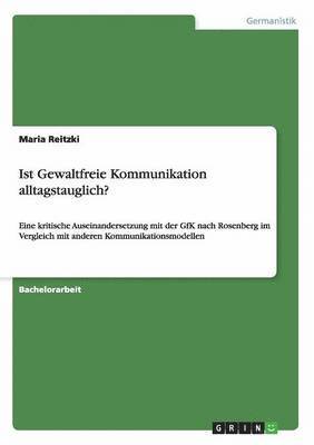 Maria Reitzki - Ist Gewaltfreie Kommunikation alltagstauglich?, Häftad