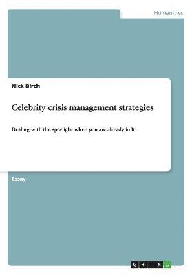 Nick Birch - Celebrity crisis management strategies, Häftad
