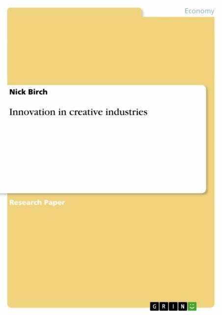 Nick Birch - Innovation in creative industries, E-bok