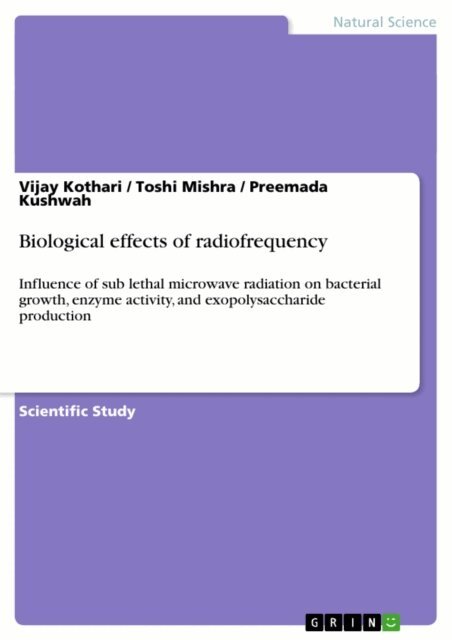 Preemada Kushwah, Toshi Mishra, Vijay Kothari - Biological effects of radiofrequency, E-bok