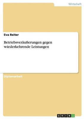 Eva Reiter - Betriebsveräußerungen gegen wiederkehrende Leistungen, Häftad