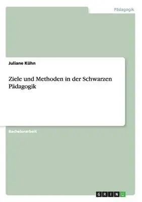 Juliane Kühn - Ziele und Methoden in der Schwarzen Pädagogik, Häftad. Tillgänglighet: Lägg i varukorg
