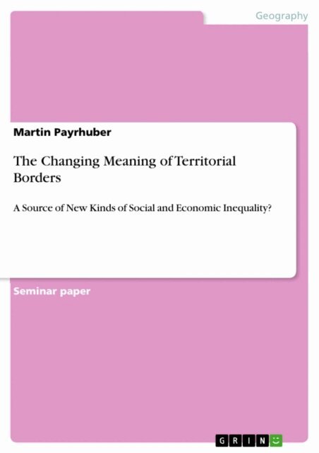 Martin Payrhuber - Changing Meaning of Territorial Borders, E-bok