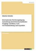Internationale Rechnungslegung. Auswirkung betriebswirtschaftlicher Vorgange auf Bilanz, GuV, Ust-Voranmeldung und Liquiditat