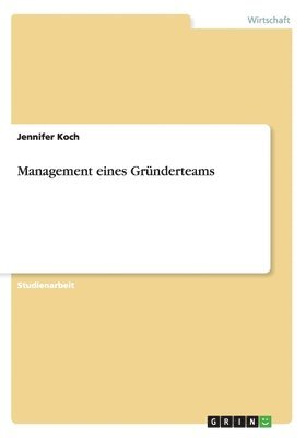 Jennifer Koch - Management eines Gründerteams, Häftad