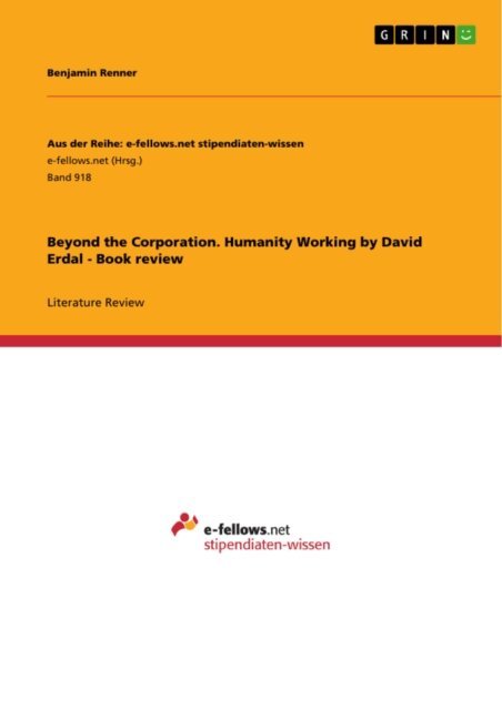 Benjamin Renner - Beyond the Corporation. Humanity Working by David Erdal - Book review, E-bok