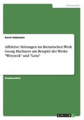 Affektive St�rungen im literarischen Werk Georg B�chners am Beispiel der Werke "Woyzeck" und "Lenz"