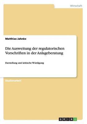 Matthias Jahnke - Ausweitung der regulatorischen Vorschriften in der Anlageberatung, Häftad. Tillgänglighet: Lägg i varukorg