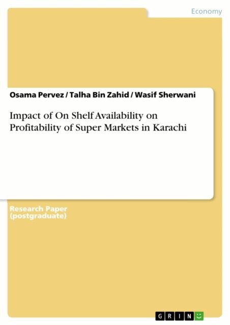 Wasif Sherwani, Talha Bin Zahid, Osama Pervez - Impact of On Shelf Availability on Profitability of Super Markets in Karachi, E-bok