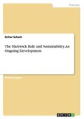 Hartwick Rule and Sustainability. An Ongoing Development