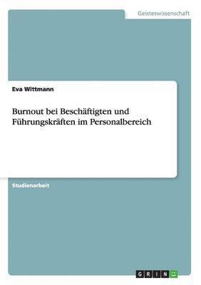 Eva Wittmann - Burnout bei Beschäftigten und Führungskräften im Personalbereich, Häftad
